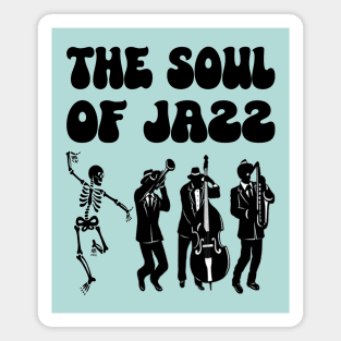 The Soul Of Jazz Magnet